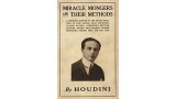 Miracle Mongers And Their Methods by Harry Houdini Miracle Mongers And Their Methods by Harry Houdini