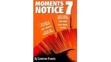 Moment's Notice 7 by Cameron Francis Moment's Notice 7 by Cameron Francis