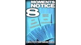 Moment's Notice 8 by Cameron Francis Moment's Notice 8 by Cameron Francis