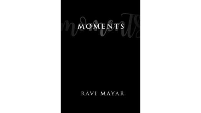 Moments by Ravi Mayar Moments by Ravi Mayar