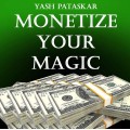 Monetize Your Magic by Yash Pataskar