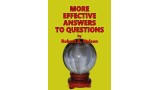 More Effective Answers To Questions by Robert A. Nelson More Effective Answers To Questions by Robert A. Nelson