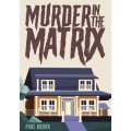 Murder In The Matrix by Paul Brook
