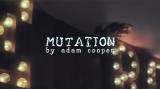 Mutation by Adam Cooper Mutation by Adam Cooper