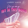 My Way Out Of This World by Larry Hass