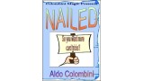 Nailed by Aldo Colombini Nailed by Aldo Colombini
