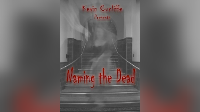 Naming The Dead by Kevin Cunliffe Naming The Dead by Kevin Cunliffe