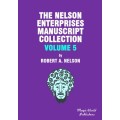 Nelson Enterprises Manuscript Collection 5 by Robert A. Nelson
