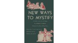 New Ways To Mystify by Robert Parrish New Ways To Mystify by Robert Parrish