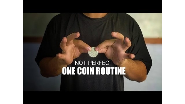 Not Perfect One Coin Routine by Ogie Not Perfect One Coin Routine by Ogie