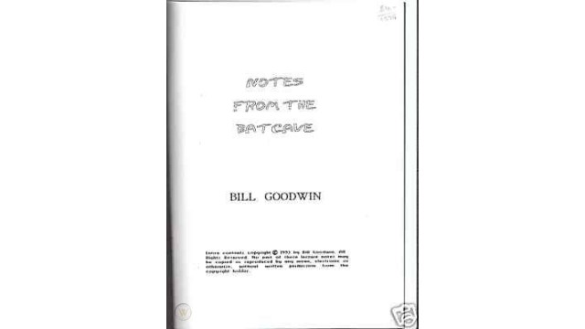 Notes From the Batcave by Bill Goodwin - Magic Ebooks Notes From the Batcave by Bill Goodwin - Magic Ebooks