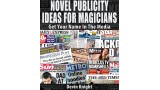 Novel Publicity For Magicians by Devin Knight Novel Publicity For Magicians by Devin Knight