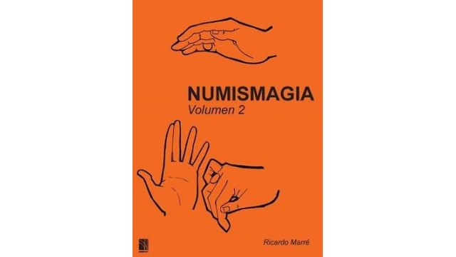 Numismagia Volumen 2 by Ricardo Marre Numismagia Volumen 2 by Ricardo Marre
