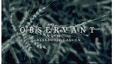 Observant by Alexander Laguna Observant by Alexander Laguna