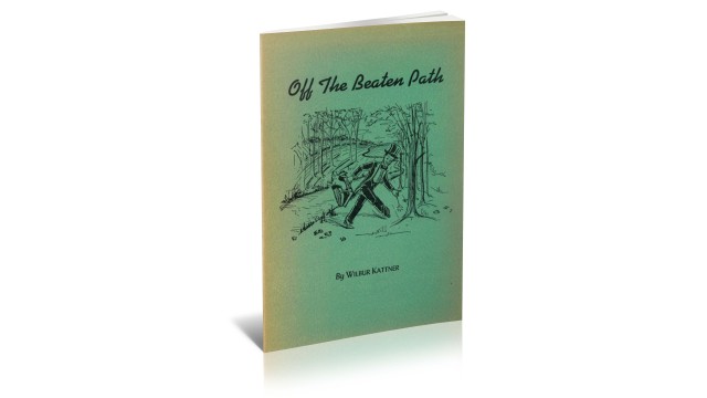 Off The Beaten Path (1947) by Wilbur T Kattner Off The Beaten Path (1947) by Wilbur T Kattner
