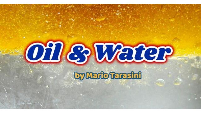 Oil & Water by Mario Tarasini Oil & Water by Mario Tarasini