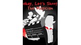 Okay Let's Shoot The Magician by Anthony Owen Okay Let's Shoot The Magician by Anthony Owen