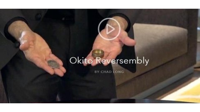 Okito Reversembly by Chad Long Okito Reversembly by Chad Long