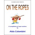 On The Ropes by Aldo Colombini