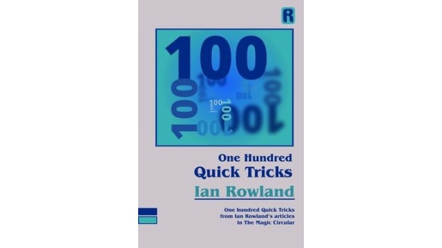 One Hundred Quick Tricks by Ian Rowland One Hundred Quick Tricks by Ian Rowland