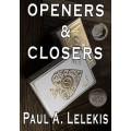 Openers And Closers by Paul A. Lelekis