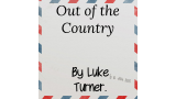 Out Of The Country by Luke Turner Out Of The Country by Luke Turner