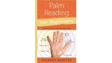 Palm Reading For Beginner's by Richard Webster Palm Reading For Beginner's by Richard Webster