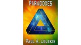 Paradoxes by Paul Lelekis Paradoxes by Paul Lelekis