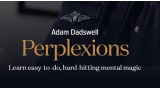 Perplexions by Adam Dadswell Perplexions by Adam Dadswell