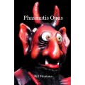 Phasmatis Opus by Bill Montana