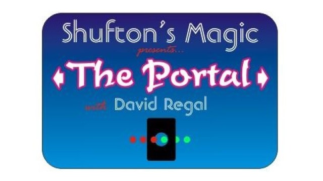 Portal by Steve Shufton And David Regal Portal by Steve Shufton And David Regal