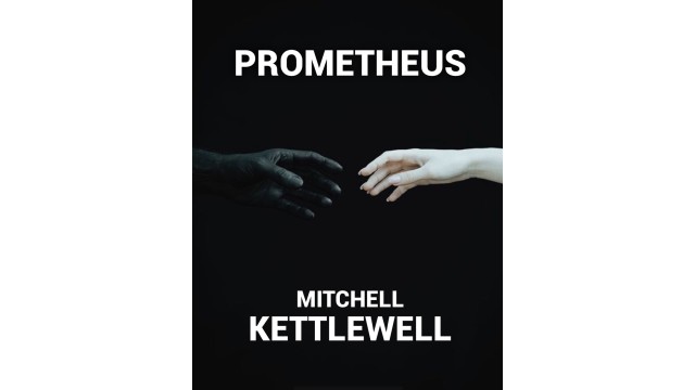 Prometheus Spectator As Mind Reader by Mitchell Kettlewell Prometheus Spectator As Mind Reader by Mitchell Kettlewell