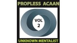 Propless Acaan Vol.2 by Unknown Mentalist Propless Acaan Vol.2 by Unknown Mentalist