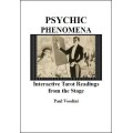 Psychic Phenomena: Interactive Tarot Readings Fro by Paul Voodini