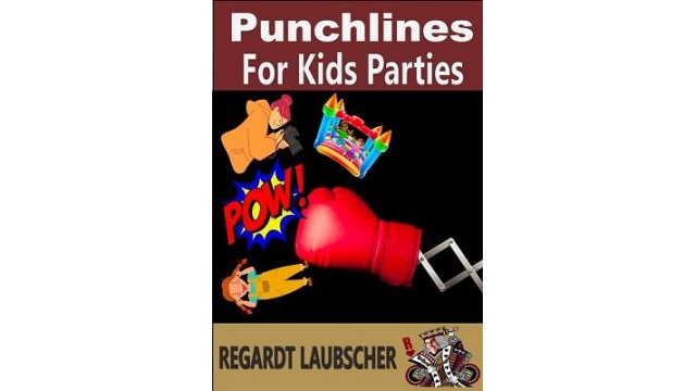 Punchlines For Kids Parties by Regardt Laubscher Punchlines For Kids Parties by Regardt Laubscher