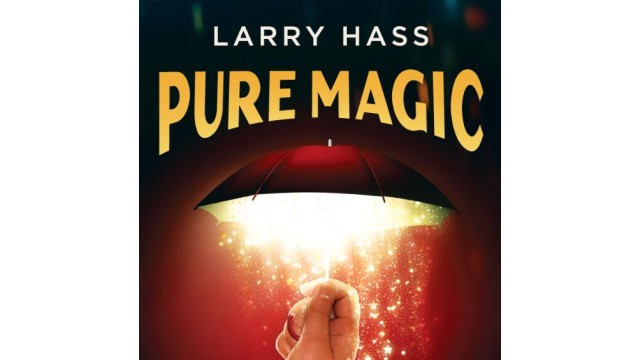 Pure Magic by Larry Hass Pure Magic by Larry Hass