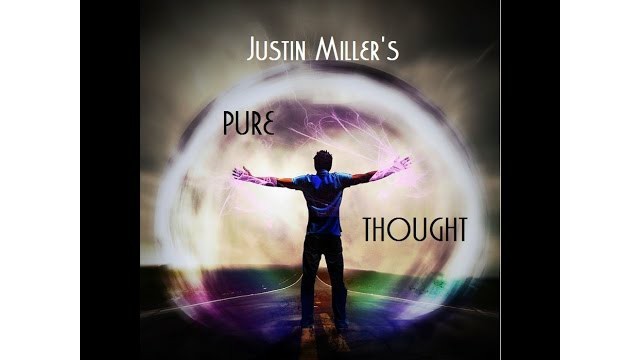 Pure Thought by Justin Miller Pure Thought by Justin Miller
