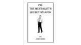 Pw: The Mentalist'S Secret Weapon by John Riggs Pw: The Mentalist'S Secret Weapon by John Riggs