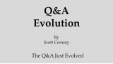 Q&A Evolution by Scott Creasey Q&A Evolution by Scott Creasey