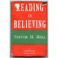 Reading Is Believing (1947) by Trevor H Hall
