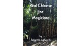 Real Chinese For Magicians by Robert D. Larue, Jr. Real Chinese For Magicians by Robert D. Larue, Jr.
