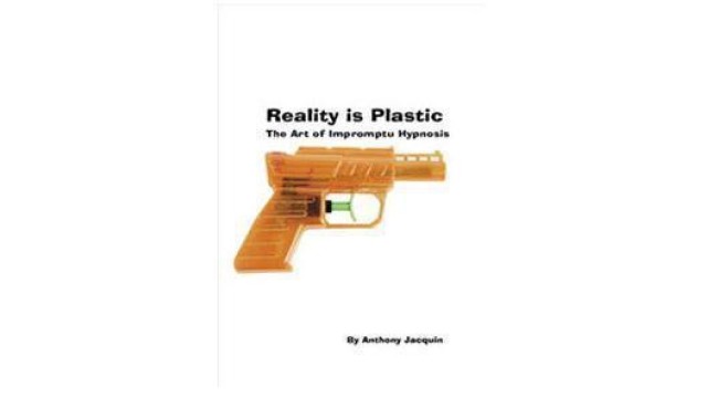Reality Is Plastic by Anthony Jacquin Reality Is Plastic by Anthony Jacquin