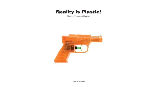 Reality Is Plastic (The Third Revision) by Anthony Jacquin Reality Is Plastic (The Third Revision) by Anthony Jacquin