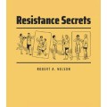 Resistance Secrets by Robert Nelson