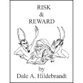 Risk And Reward by Dale A. Hildebrandt
