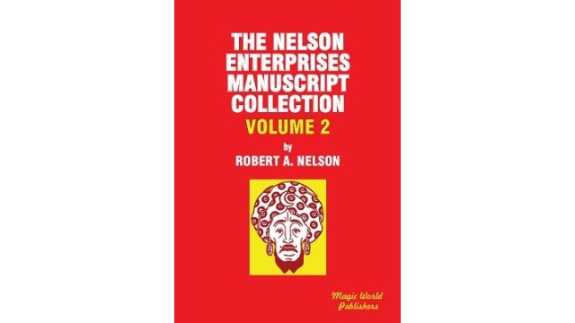 Nelson Enterprises Manuscript Collection 2 by Robert A. Nelson Nelson Enterprises Manuscript Collection 2 by Robert A. Nelson