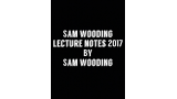 Sam Wooding Lecture Notes 2017 by Sam Wooding Sam Wooding Lecture Notes 2017 by Sam Wooding