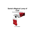 Santa's Magical Lump Of Coal by Roy W. Eidem