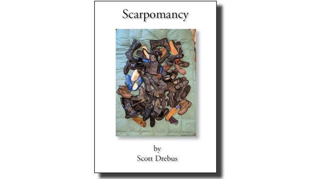 Scarpomancy by Scott Drebus Scarpomancy by Scott Drebus