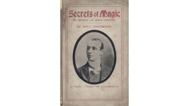 Secrets of Magic by Will Goldston Secrets of Magic by Will Goldston